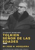 Tolkien Se?or de Las Edades