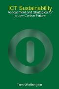ICT Sustainability: Assessment and Strategies for a Low Carbon Future