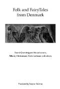 Folk and FairyTales from Denmark. Svend Grundtvig and his collectors,