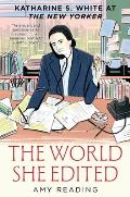 The World She Edited: Katharine S. White at the New Yorker