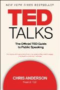 Ted Talks The Official Ted Guide to Public Speaking