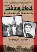 Taking Hold: From Migrant Childhood to Columbia University