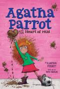 Agatha Parrot & the Heart of Mud