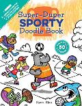 Super Duper Sporty Doodle Book
