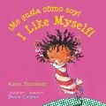 I Like Myself!/?Me Gusta C?mo Soy! Board Book: Bilingual English-Spanish = I Like Myself!