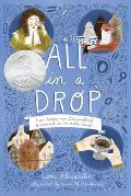 All in a Drop How Antony van Leeuwenhoek Discovered an Invisible World