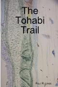 The Tohabi Trail