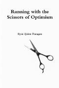 Running with the Scissors of Optimism