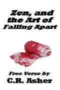 Zen and the Art of Falling Apart