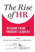 The Rise of HR: Wisdom from 73 Thought Leaders
