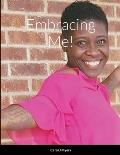 Embracing Me!