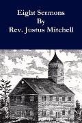 Eight Sermons By Rev. Justus Mitchell