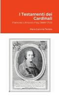 I Testamenti dei Cardinali: Francesco Antonio Finy (1669-1743)