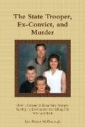 The State Trooper, Ex-Convict, and Murder