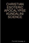 Christian Esoteric Apocalypse Kundalini Science