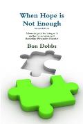 When Hope is Not Enough, Second Edition