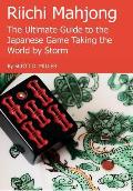 Riichi Mahjong: The Ultimate Guide to the Japanese Game Taking the World By Storm