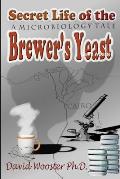 Secret Life of the Brewer's Yeast: A Microbiology Tale