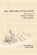 All This For a Little Gold, The Diary of Henry Hawley
