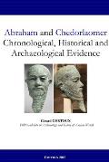 Abraham and Chedorlaomer: Chronological, Historical and Archaeological Evidence
