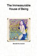 The Immeasurable House of Being