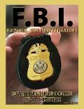 F.B.I.: Faithful Bible Investigators; Examining The Evidence of a Christian