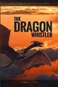 The Dragon Whistler (Secrets of the Soul Treasures)