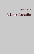 A Lost Arcadia