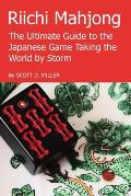 Riichi Mahjong The Ultimate Guide to the Japanese Game Taking the World by Storm