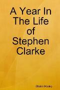 A Year In The Life of Stephen Clarke