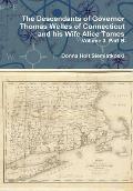 The Descendants of Governor Thomas Welles of Connecticut and his Wife Alice Tomes, Volume 3, Part B