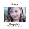 Kara: Photographs by Shawn M. Tomlinson
