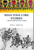 Shan Folk Lore Stories from the Hill and Water Country