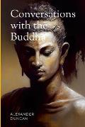 Conversations with the Buddha