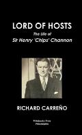 Lord of Hosts the Life of Sir Henry 'Chips' Channon