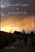 Universal Principles of Living Life Fully