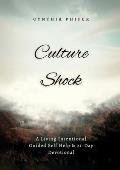 Culture Shock: A Living Intentional Guided Self Help & 21 Day Devotional