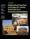 Engineering Properties of Douglas-fir Lumber Reclaimed from Deconstructed Buildings