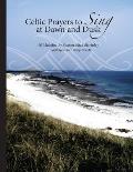Celtic Prayers to Sing at Dawn and Dusk