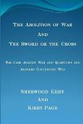 The Abolition of War and The Sword or the Cross