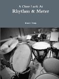 A Close Look At Rhythm & Meter