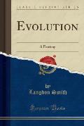 Evolution: A Fantasy (Classic Reprint)