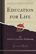 Education for Life (Classic Reprint)