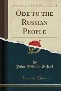 Ode to the Russian People (Classic Reprint)