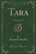 Tara, Vol. 1 of 3: A Mahratta Tale (Classic Reprint)