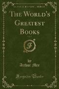The World's Greatest Books, Vol. 7 (Classic Reprint)