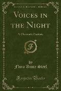 Voices in the Night: A Chromatic Fantasia (Classic Reprint)