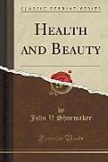 Health and Beauty (Classic Reprint)