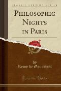 Philosophic Nights in Paris (Classic Reprint)