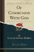 Of Communion with God (Classic Reprint)